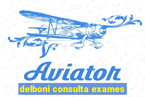 delboni consulta exames